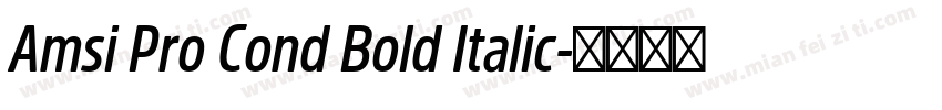 Amsi Pro Cond Bold Italic字体转换